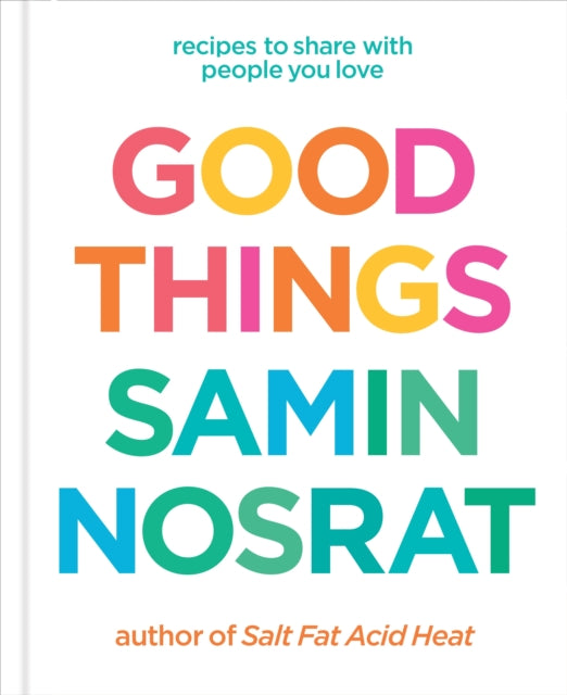 Good Things : Recipes to Share with People You Love - 9781529106718