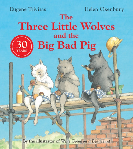 Three Little Wolves And The Big Bad Pig - 9780008602826