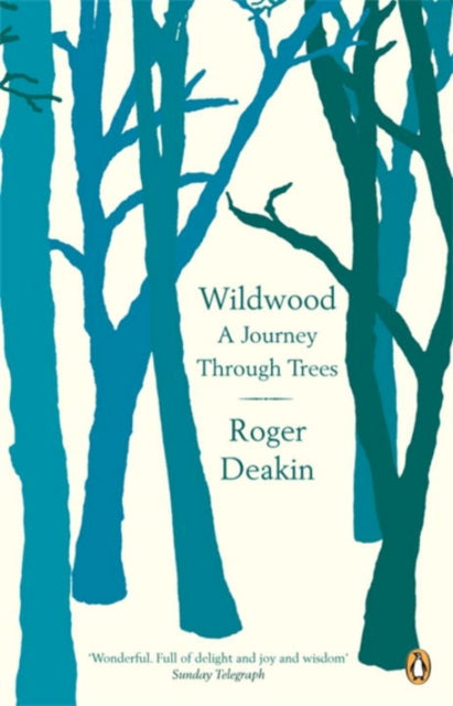 Wildwood : A Journey Through Trees - 9780141010014