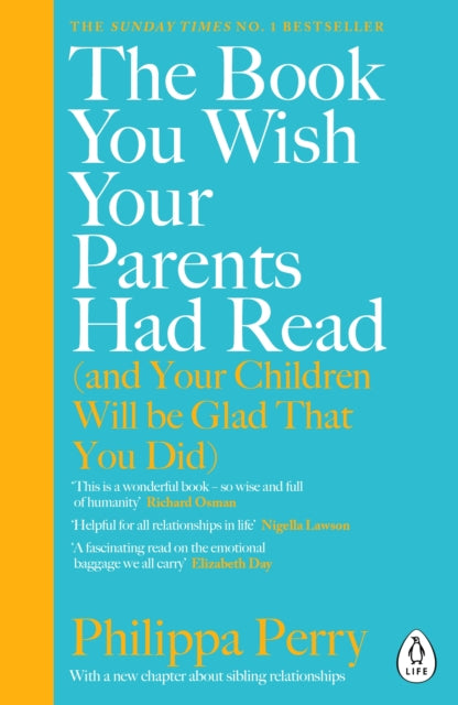 The Book You Wish Your Parents Had Read (and Your Children Will Be Glad That You Did) - 9780241251027