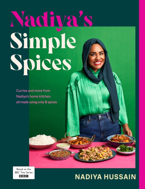 Nadiya’s Simple Spices : A guide to the eight kitchen must haves recommended by the nation’s favourite cook - 9780241620007