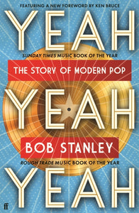 Yeah Yeah Yeah : The Story of Modern Pop - 9780571375196