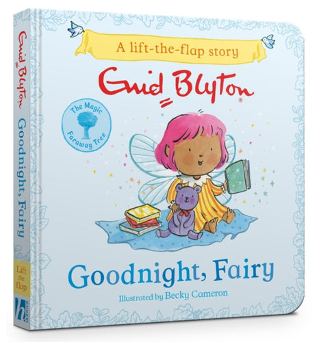 The Magic Faraway Tree: Goodnight, Fairy : A Lift-the-Flap Story - 9781444973242