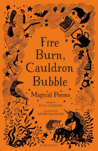 Fire Burn, Cauldron Bubble: Magical Poems Chosen by Paul Cookson - 9781472958150