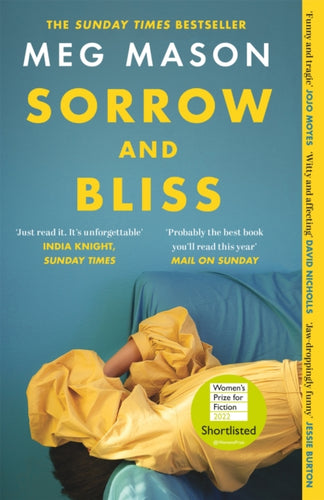 Sorrow and Bliss : The funny, heart-breaking, bestselling novel that became a phenomenon - 9781474622998