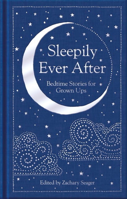 Sleepily Ever After : Bedtime Stories for Grown Ups - 9781529070774