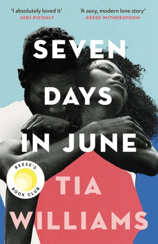 Seven Days in June : the instant New York Times bestseller and Reese's Book Club pick - 9781529418934