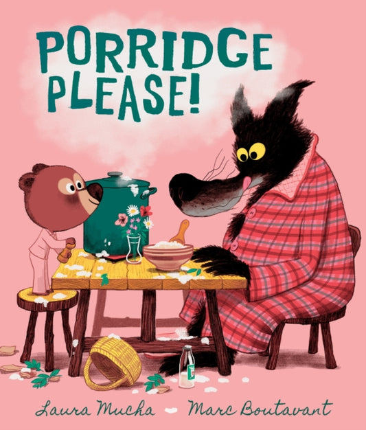 Porridge Please! : A riotously funny modern fairy tale by award-winning creators about problem solving, the love of books … and porridge! - 9781529504279