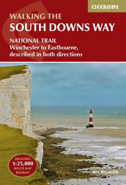 The South Downs Way : Winchester to Eastbourne, described in both directions - 9781786311610