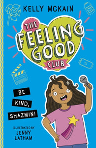 The Feeling Good Club: Be Kind, Shazmin!-9781788953092