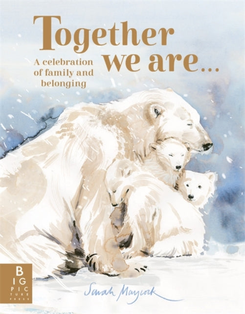 Together We Are... : A Celebration of Family and Belonging - 9781800789524