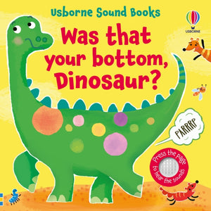 Was That Your Bottom, Dinosaur? - 9781803709116