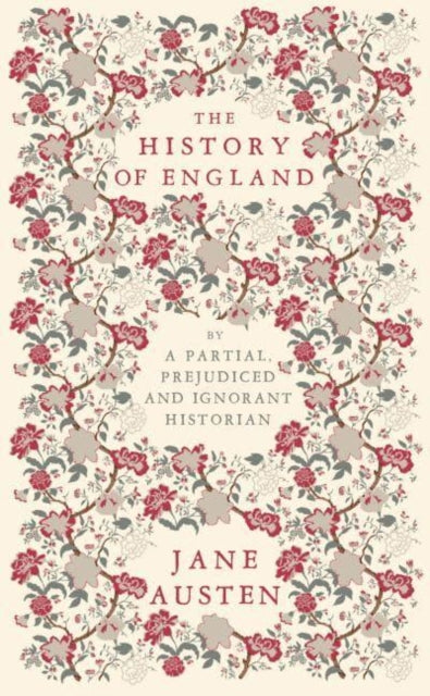 The History of England : By a Partial, Prejudiced and Ignorant Historian - 9781804470244