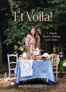 Et Voila! : A Simple French Baking Love Story - 9781804530153