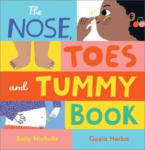 The Nose, Toes and Tummy Book - 9781839131868