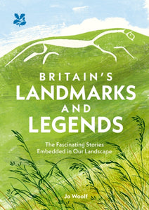 Britain's Landmarks and Legends : The Fascinating Stories Embedded in Our Landscape-9780008567644