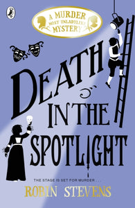 Death in the Spotlight : A Murder Most Unladylike Mystery-9780141373829
