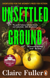 Unsettled Ground : Shortlisted for the Women's Prize for Fiction 2021-9780241457467
