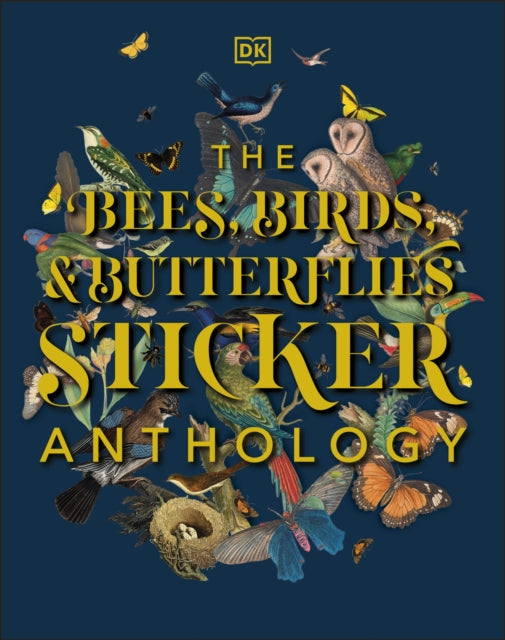 Bees, Birds & Butterflies Sticker Anthology-9780241535189