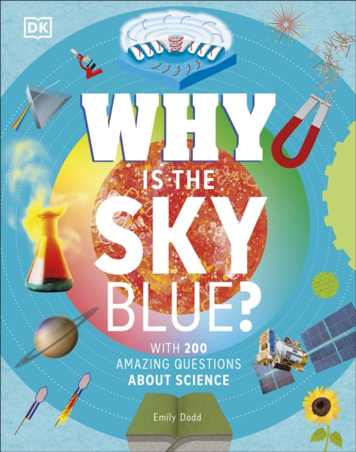 Why Is the Sky Blue? : With 200 Amazing Questions About Science-9780241603888