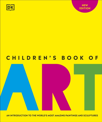 Children's Book of Art : An Introduction to the World's Most Amazing Paintings and Sculptures-9780241624739