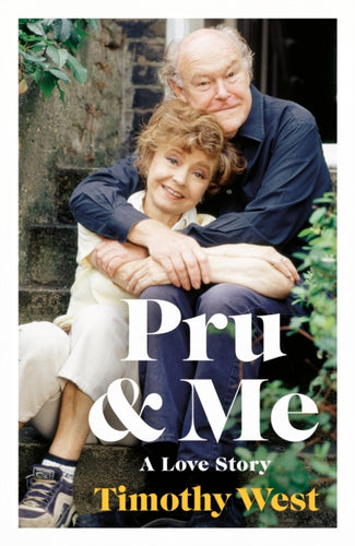 Pru and Me : The Amazing Marriage of Prunella Scales and Timothy West-9780241629550