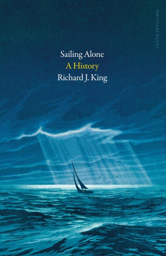 Sailing Alone : A History-9780241642269