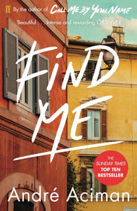 Find Me : A TOP TEN SUNDAY TIMES BESTSELLER