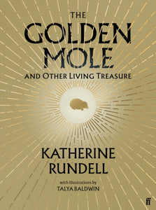 The Golden Mole : and Other Living Treasure-9780571362493