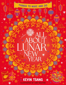 All About Lunar New Year: Things to Make and Do-9780702315237