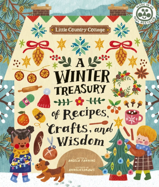 Little Country Cottage: A Winter Treasury of Recipes, Crafts and Wisdom-9780711267039
