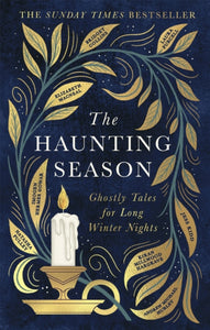The Haunting Season : The instant Sunday Times bestseller and the perfect companion for winter nights-9780751581997
