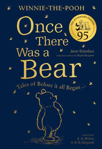 Winnie-the-Pooh: Once There Was a Bear (The Official 95th Anniversary Prequel)-9780755500734