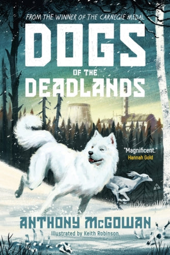 Dogs of the Deadlands : SHORTLISTED FOR THE WEEK JUNIOR BOOK AWARDS-9780861546398