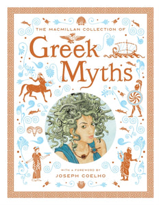 The Macmillan Collection of Greek Myths : A luxurious and beautiful gift edition-9781035021901