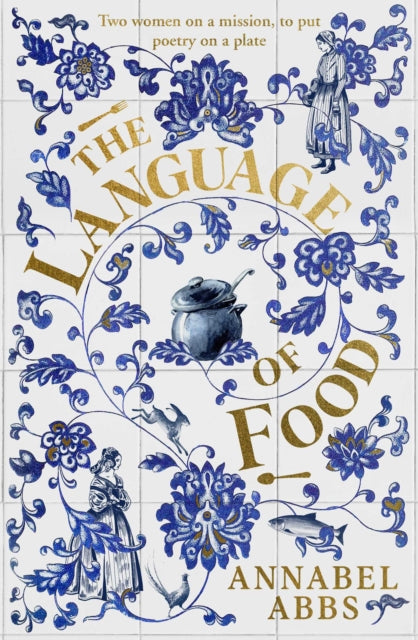 The Language of Food : Mouth-watering and sensuous, a real feast for the imagination BRIDGET COLLINS-9781398502222