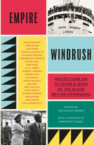 Empire Windrush : Reflections on 75 Years & More of the Black British Experience-9781399601917