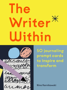 The Writer Within : 50 journaling prompt cards to inspire and transform-9781399605960
