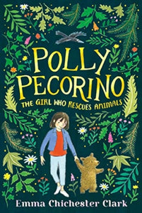 Polly Pecorino: The Girl Who Rescues Animals-9781406369076