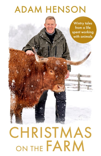 Christmas on the Farm : Wintry tales from a life spent working with animals-9781408727393