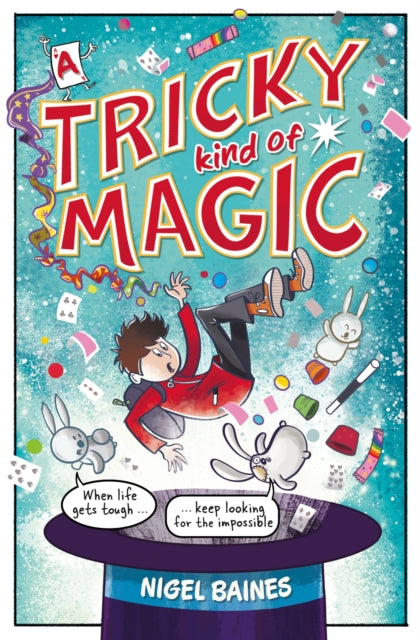 A Tricky Kind of Magic : A funny, action-packed graphic novel about finding magic when you need it the most-9781444960266