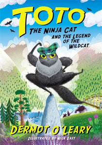 Toto the Ninja Cat and the Legend of the Wildcat-9781444961676