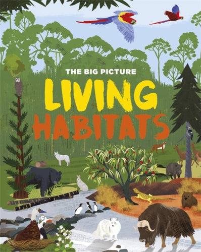 The Big Picture: Living Habitats-9781445170497
