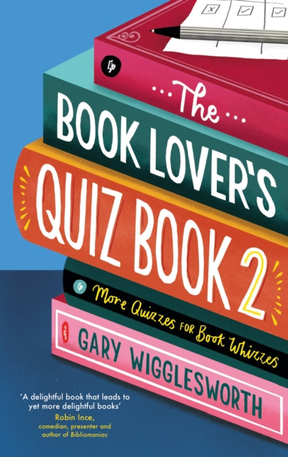 The Book Lover's Quiz Book 2 : More Quizzes for Book Whizzes-9781472148285
