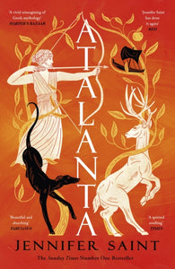 Atalanta : The dazzling story of the only female Argonaut-9781472292179