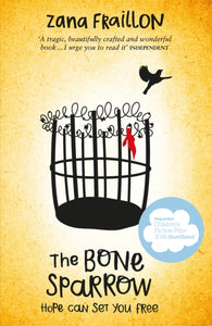 The Bone Sparrow : A Refugee Novel-9781510101555