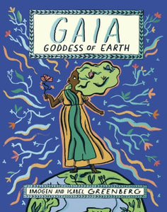 Gaia: Goddess of Earth-9781526625700
