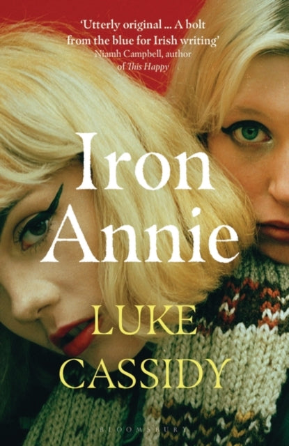 Iron Annie : 'Like a bolt from the blue for Irish writing'-9781526636003