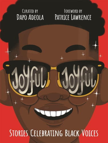 Joyful, Joyful : Stories Celebrating Black Voices-9781529071504