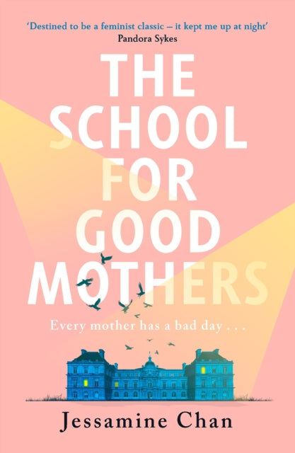The School for Good Mothers : 'a Handmaid's Tale for the 21st century' India Knight-9781529151329